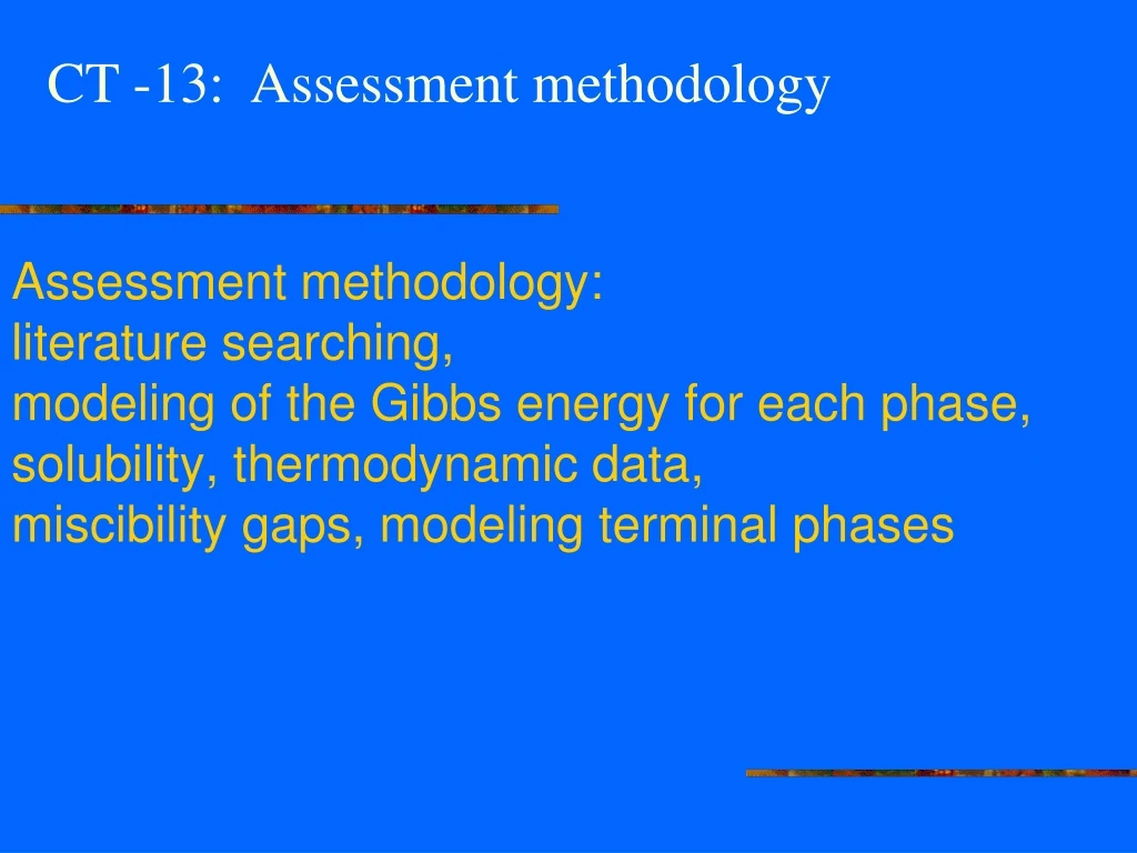 ct 13 a ssessment methodology