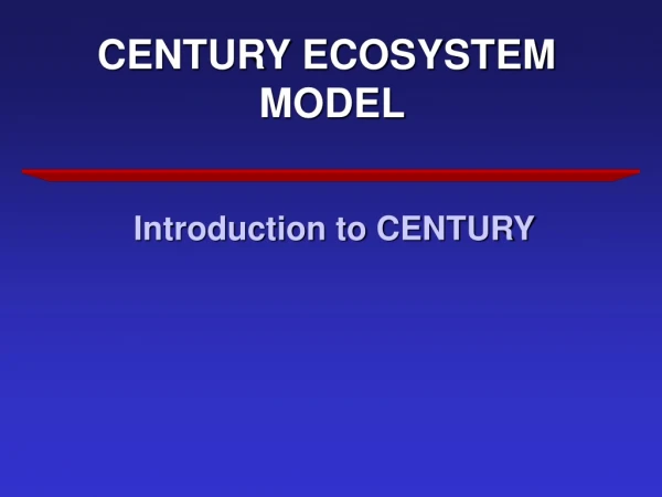 CENTURY ECOSYSTEM  MODEL