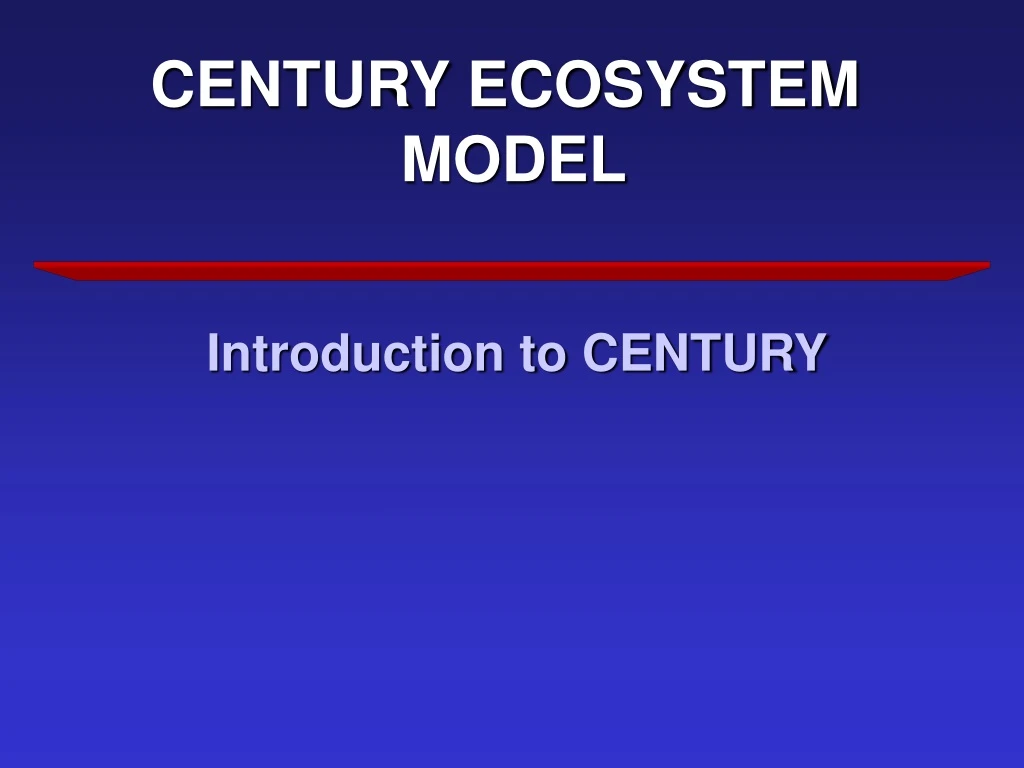 century ecosystem model