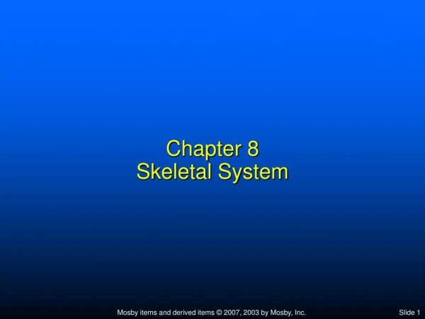 Chapter 8 Skeletal System