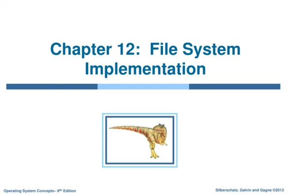 Chapter 12:  File System Implementation