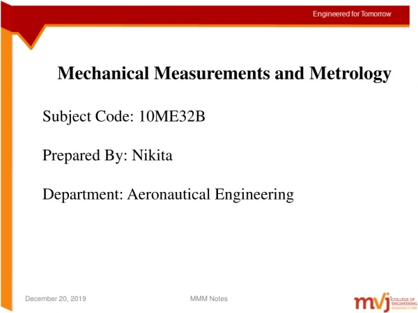 Mechanical Measurements and Metrology Subject Code: 10ME32B Prepared By: Nikita