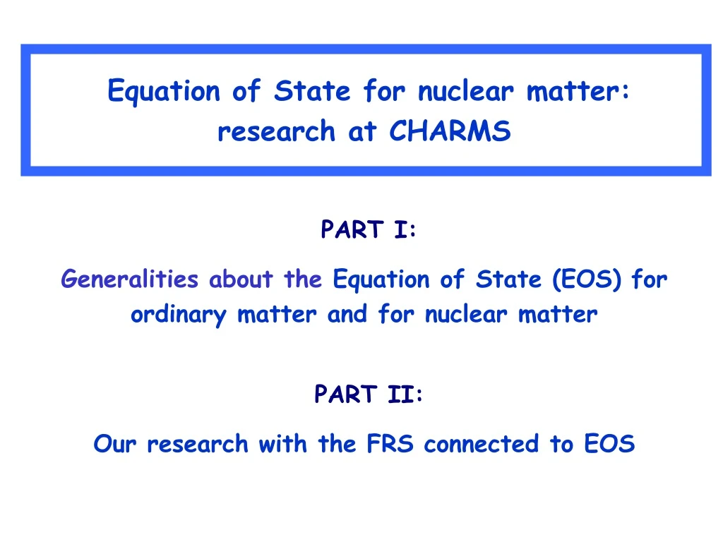 equation of state for nuclear matter research