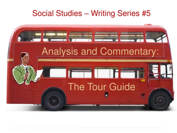 Analysis and Commentary:  The Tour Guide