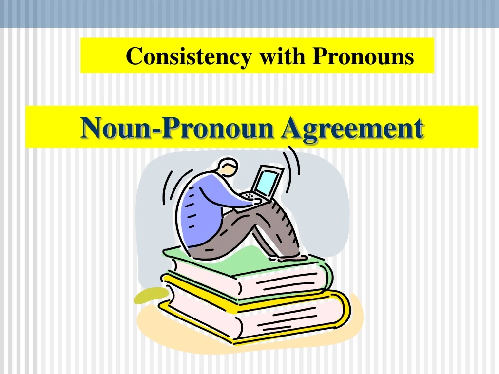 consistency with pronouns