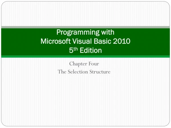 Programming with  Microsoft Visual Basic 2010  5 th  Edition