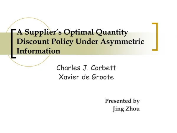 A Supplier’s Optimal Quantity Discount Policy Under Asymmetric Information