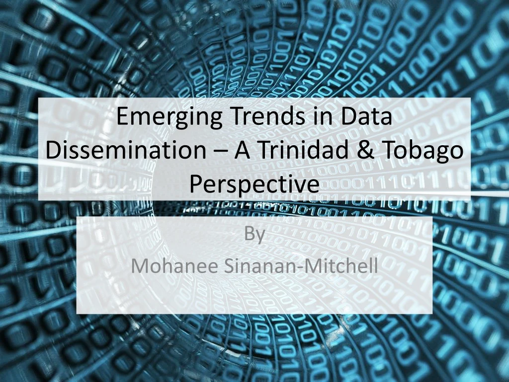 emerging trends in data dissemination a trinidad tobago perspective