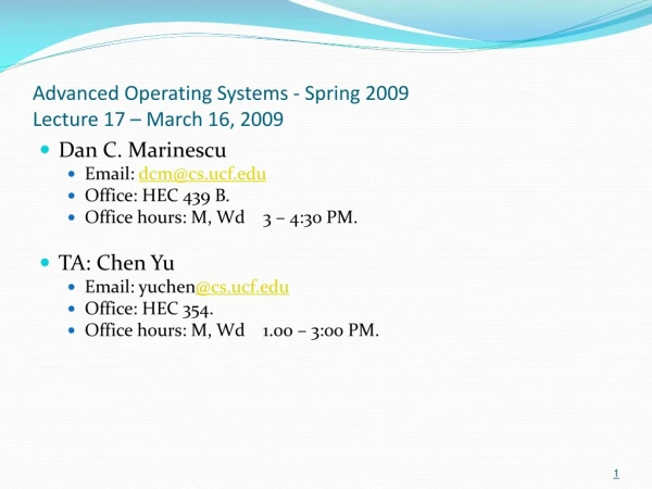 Advanced Operating Systems - Spring 2009 Lecture 17 – March 16, 2009
