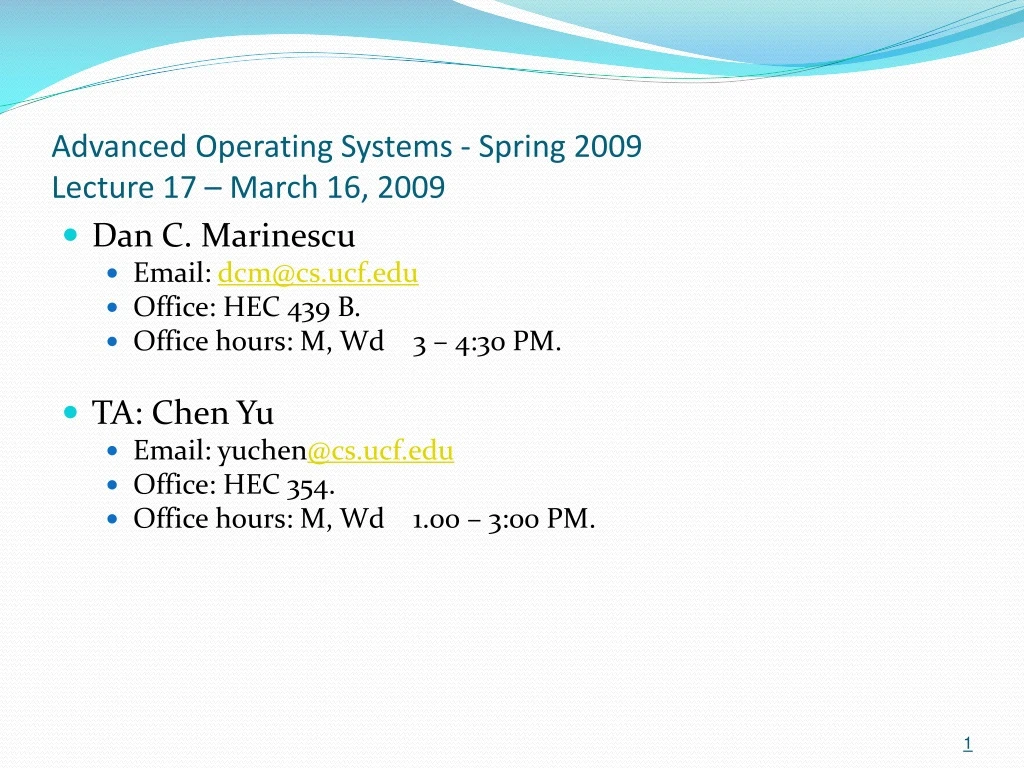 advanced operating systems spring 2009 lecture 17 march 16 2009