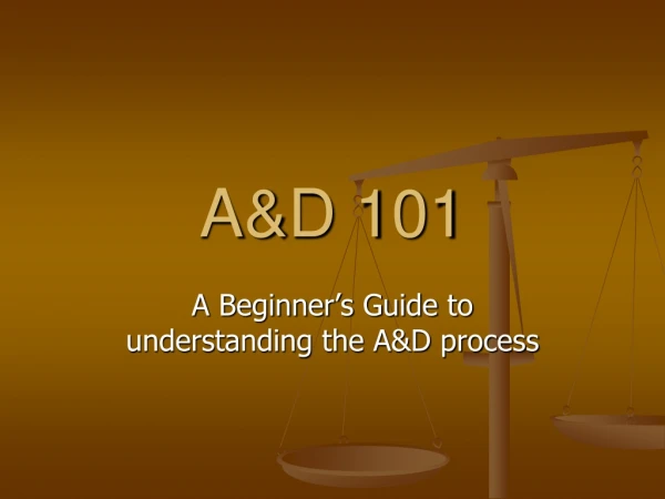 A&amp;D 101