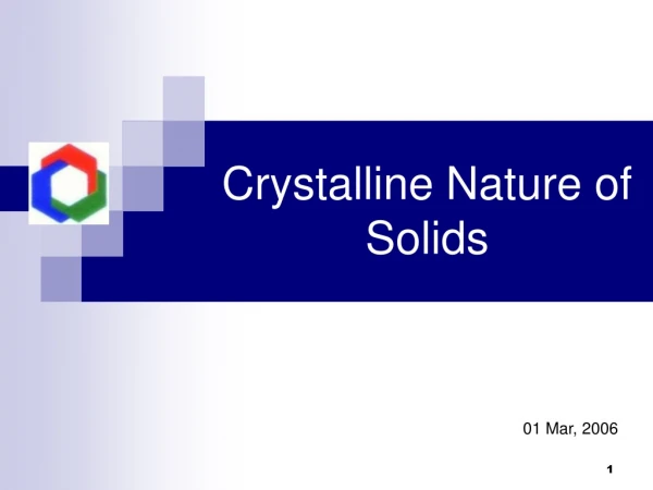 Crystalline Nature of Solids