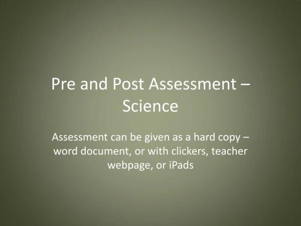 Pre and Post Assessment –Science