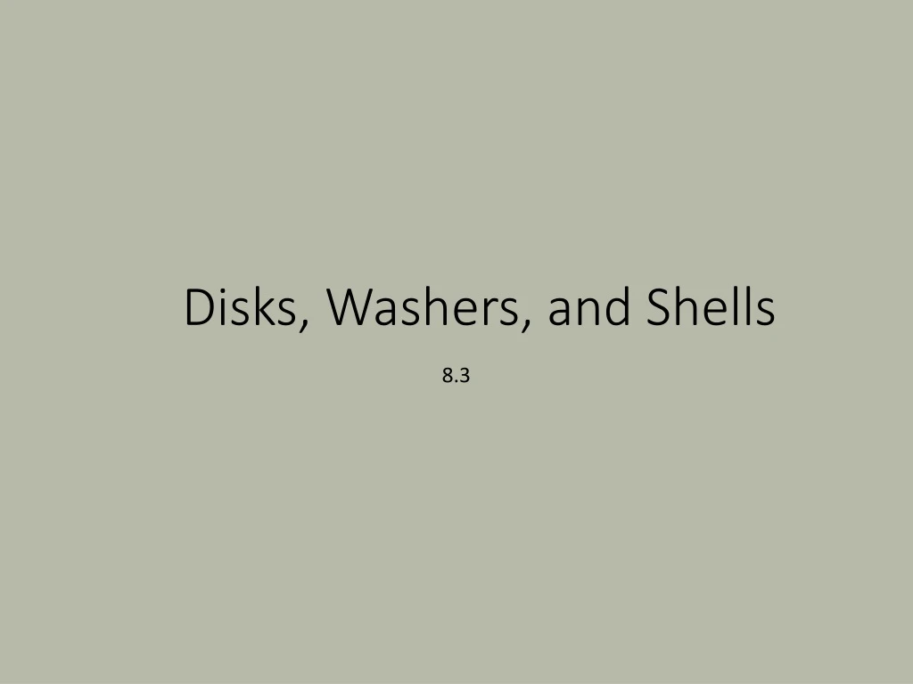disks washers and shells