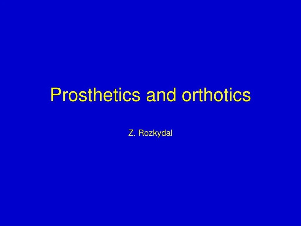 PPT - Prosthetics And Orthotics PowerPoint Presentation, Free Download ...