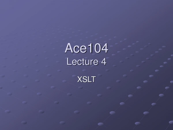 Ace104 Lecture 4