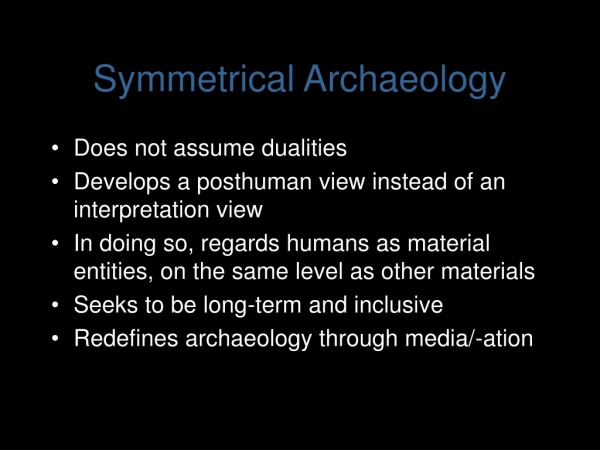 Symmetrical Archaeology