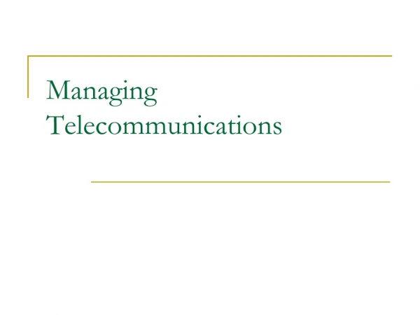 Managing Telecommunications