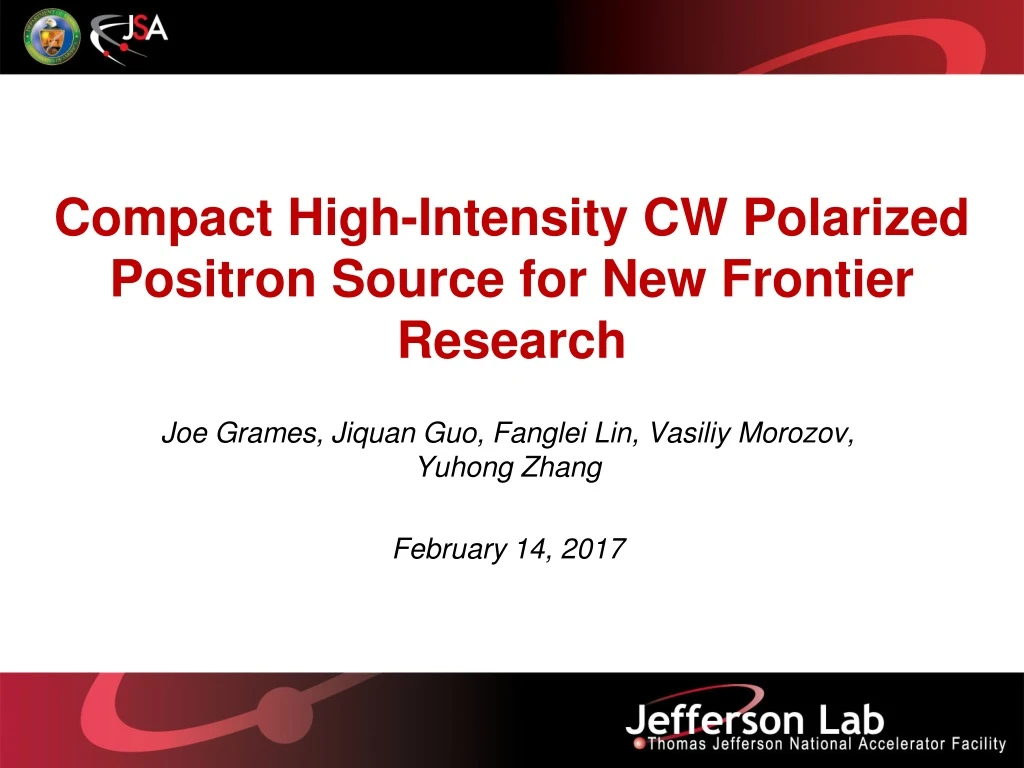 compact high intensity cw polarized positron source for new frontier research