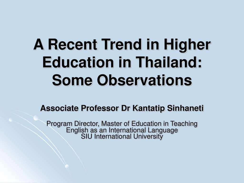 a recent trend in higher education in thailand some observations
