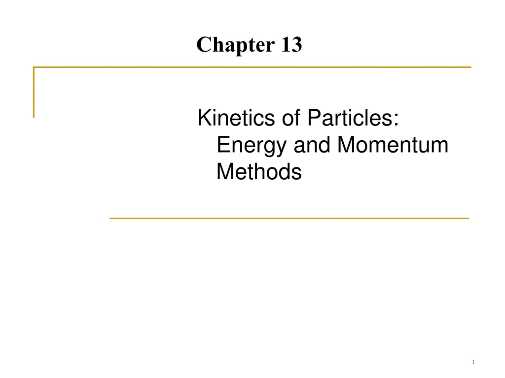 kinetics of particles energy and momentum methods