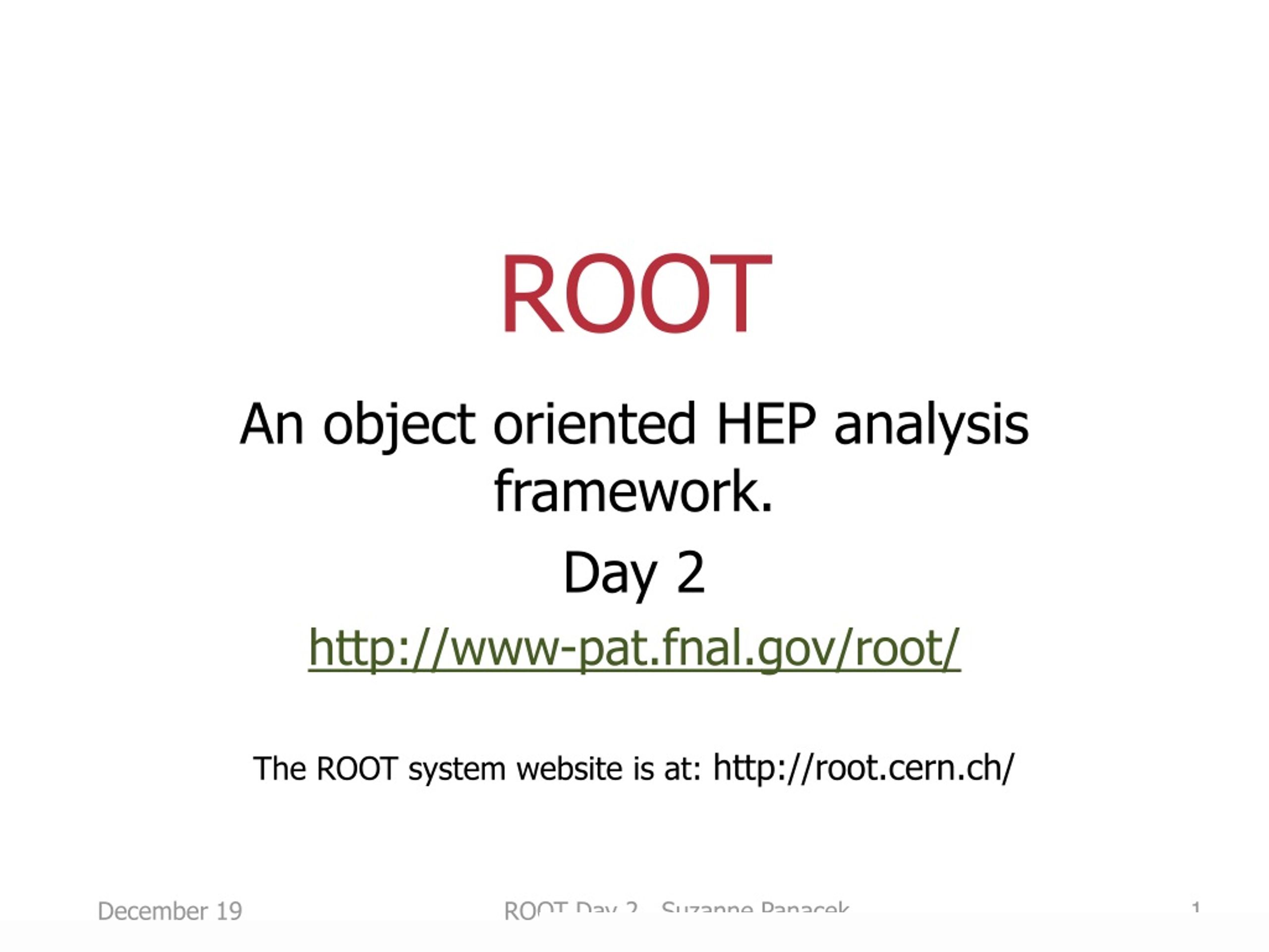 ROOT Object-Oriented Analysis: Day 2 - Efficient Commands and Environment Settings - slide 1
