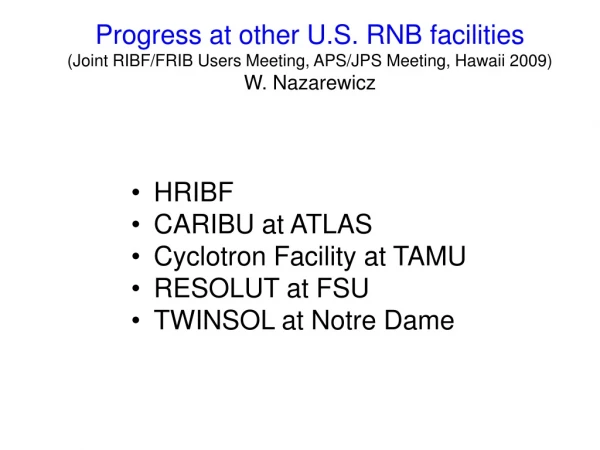 Progress at other U.S. RNB facilities