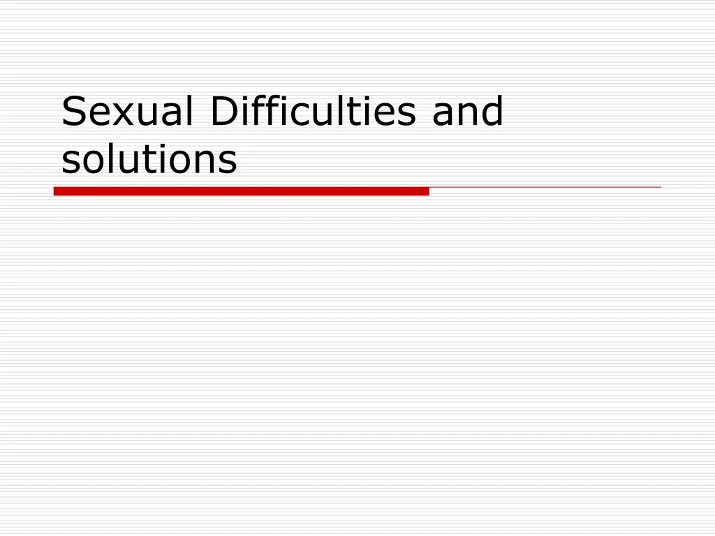 sexual difficulties and solutions