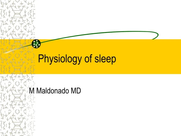 Physiology of sleep