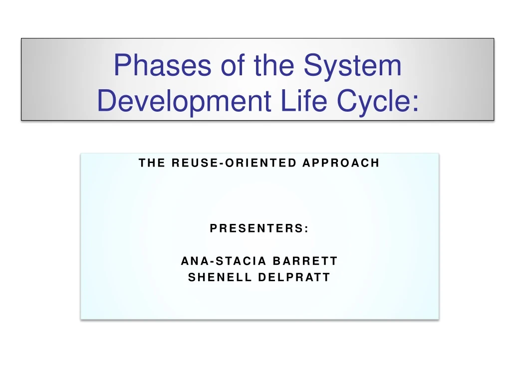 the reuse oriented approach presenters ana stacia barrett shenell delpratt