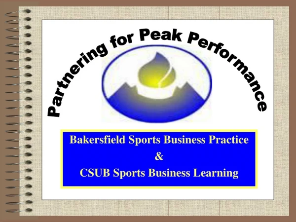 Bakersfield Sports Business Practice &amp; CSUB Sports Business Learning