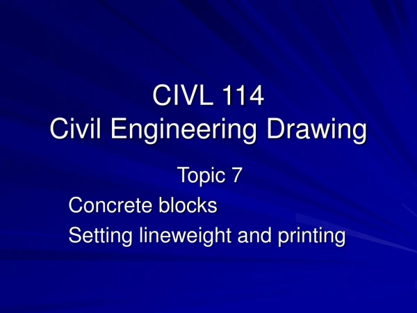 CIVL 114 Civil Engineering Drawing