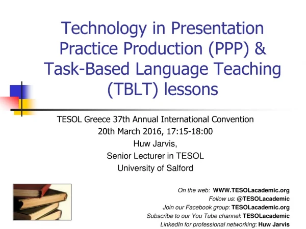 TESOL Greece 37th Annual International Convention  20th March 2016, 17:15-18:00 Huw Jarvis,
