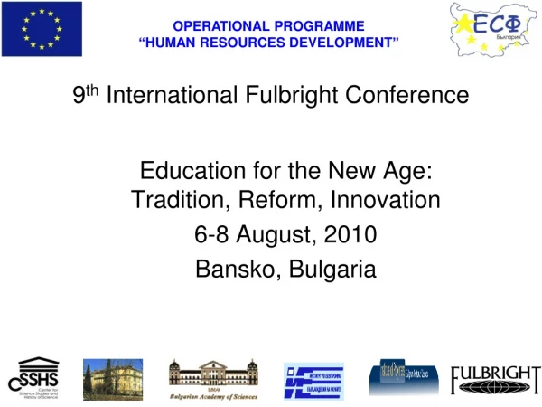 9 th  International Fulbright Conference