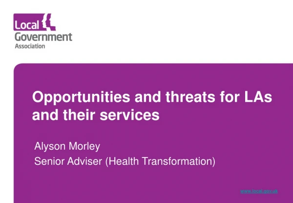 Opportunities and threats for LAs and their services