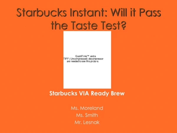 Starbucks Instant: Will it Pass the Taste Test?