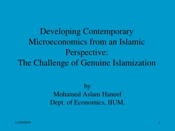 by Mohamed Aslam Haneef Dept. of Economics, IIUM.