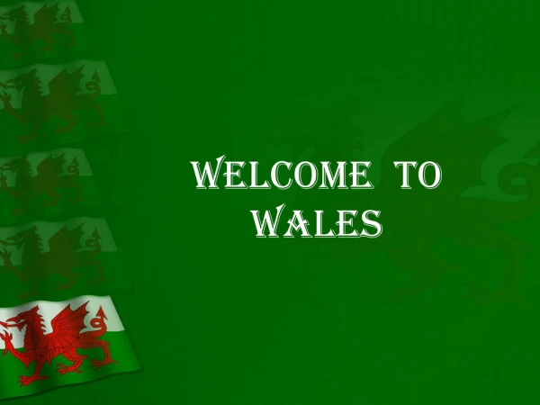 Welcome  to  Wales