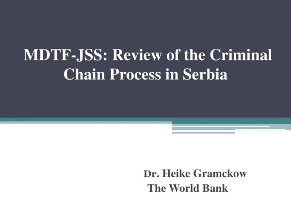 MDTF-JSS: Review of the Criminal Chain Process in Serbia
