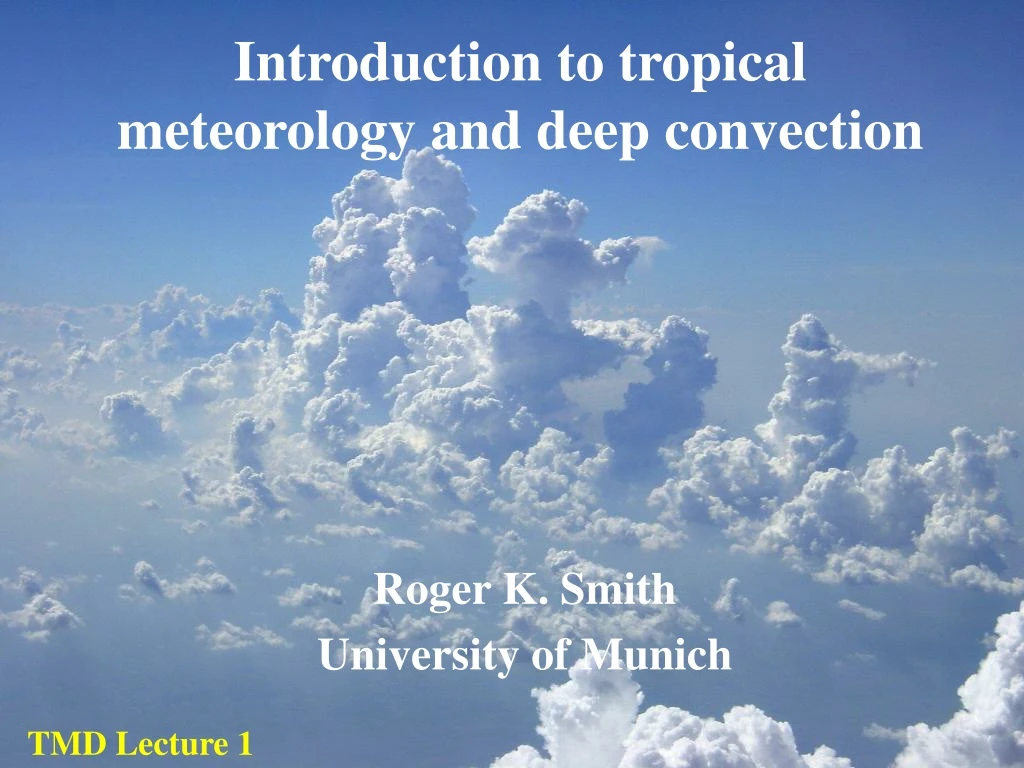 introduction to tropical meteorology and deep convection