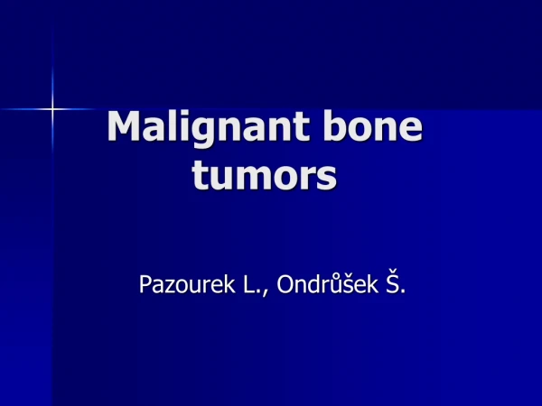 Malignant bone tumors