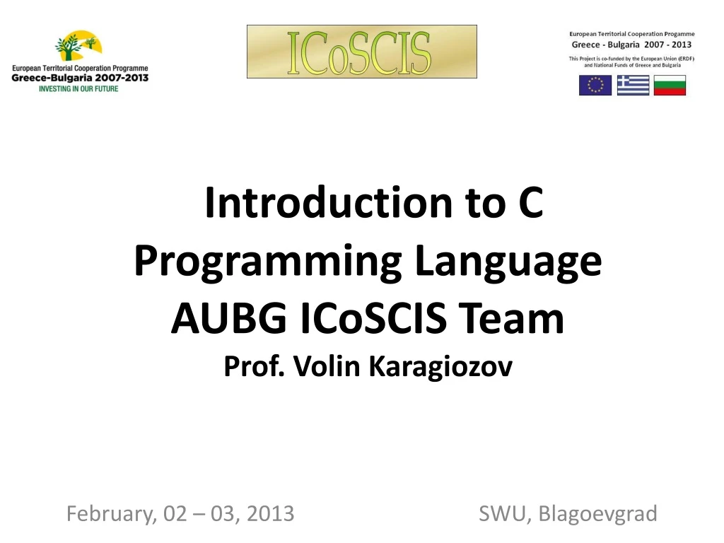 introduction to c programming language aubg icoscis team prof volin karagiozov