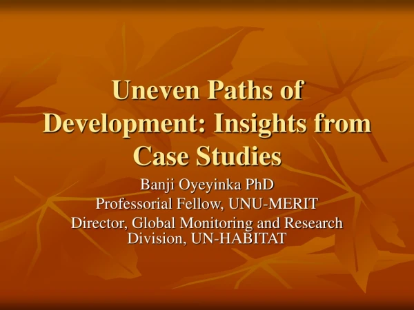 Uneven Paths of Development: Insights from Case Studies