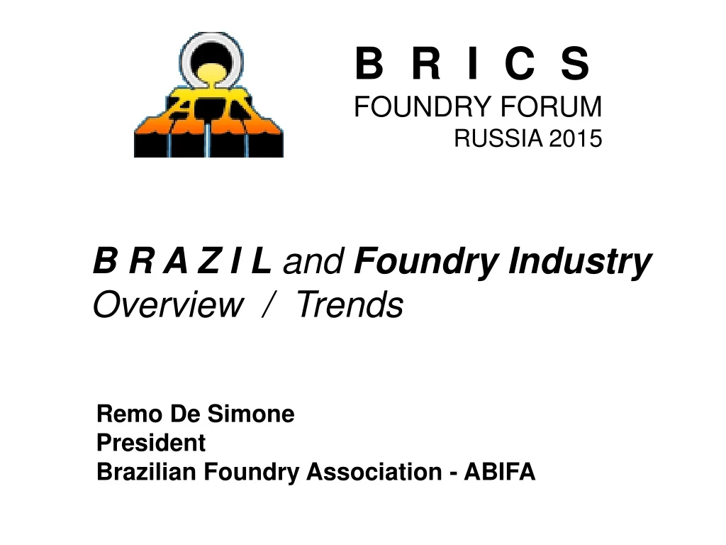 b r i c s foundry forum russia 2015