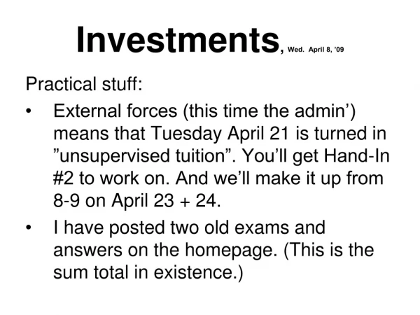 Investments ,  Wed.  April 8, ’09