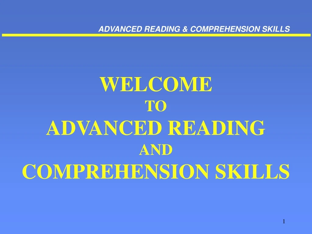 welcome to advanced reading and comprehension skills