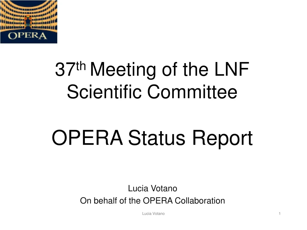 37 th meeting of the lnf scientific committee opera status report