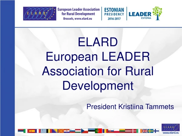 ELARD European LEADER Association for Rural Development President Kristiina Tammets