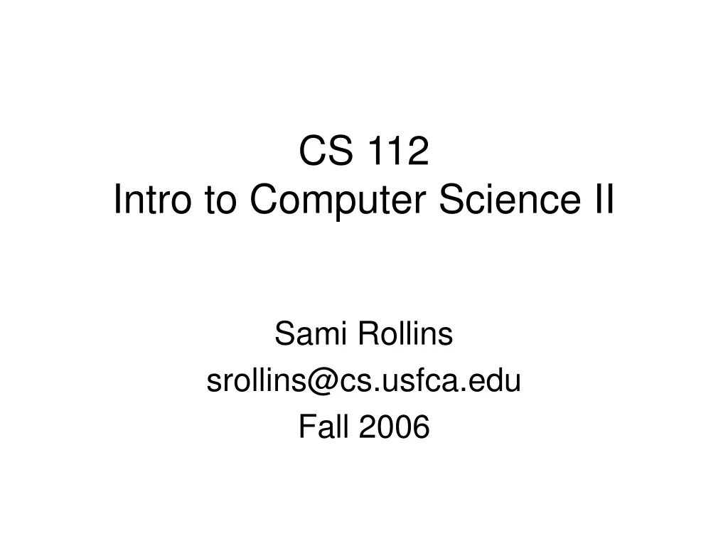 cs 112 intro to computer science ii