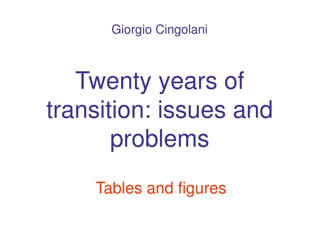 giorgio cingolani twenty years of transition issues and problems